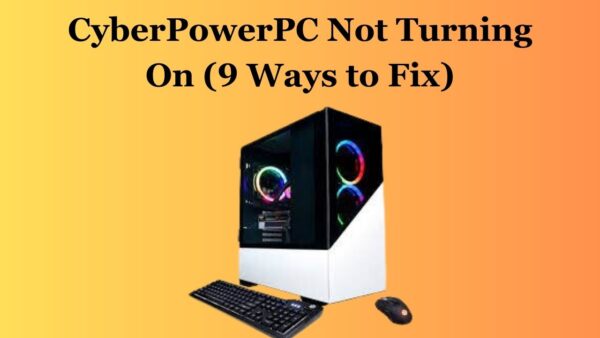 CyberPowerPC Not Turning ON